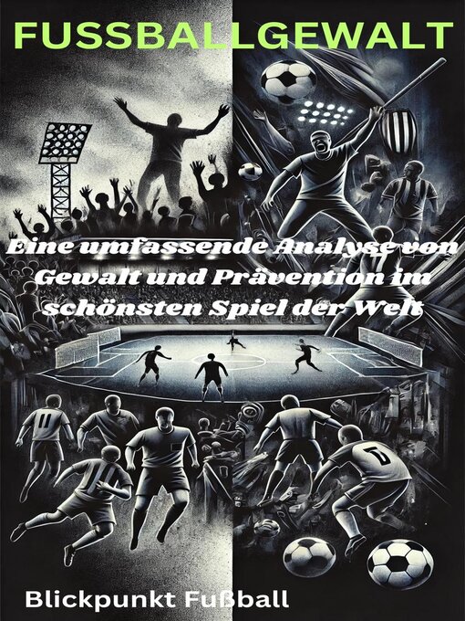 Title details for FUSSBALLGEWALT--Blickpunkt Fußball by Felix Magnus - Available